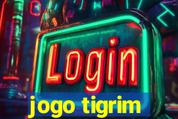 jogo tigrim